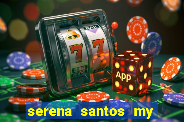 serena santos my pervy family